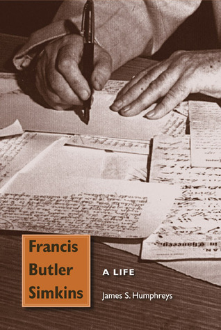 Francis Butler Simkins A Life James S Humphreys