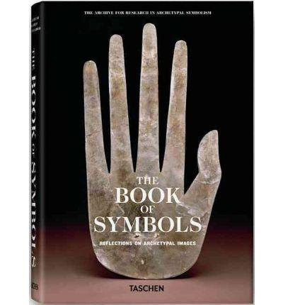The Book Of Symbols Reflections On Archetypal Images Ami Ronnberg