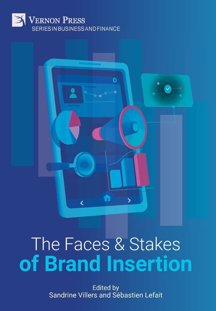 The Faces And Stakes Of Brand Insertion Sandrine Villers Editor