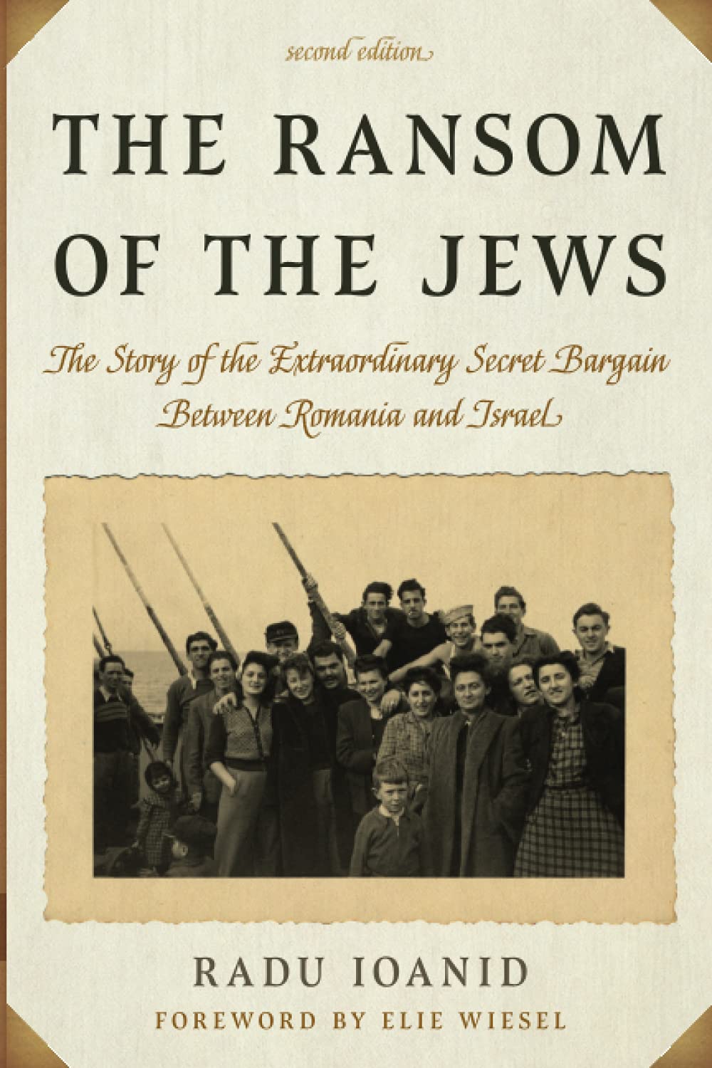 The Ransom Of The Jews The Story Of The Extraordinary Secret Bargain Between Romania And Israel 2nd Edition Radu Ioanid