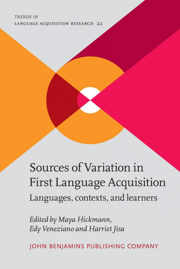 Sources Of Variation In First Language Acquisition Languages Contexts And Learners Maya Hickmann Edy Veneziano Harriet Jisa