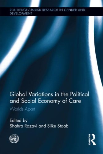 Global Variations In The Political And Social Economy Of Care Worlds Apart 1st Edition Shahra Razavi Editor