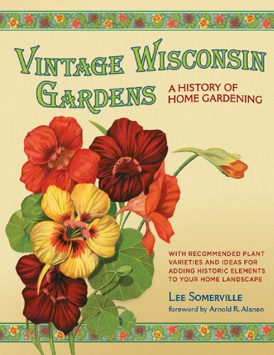 Vintage Wisconsin Gardens A History Of Home Gardening Lee Somerville