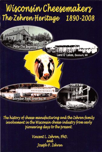 Zehren Cheesemaking Heritage 1890s2008 Vincent L Zehren Joseph P Zehren