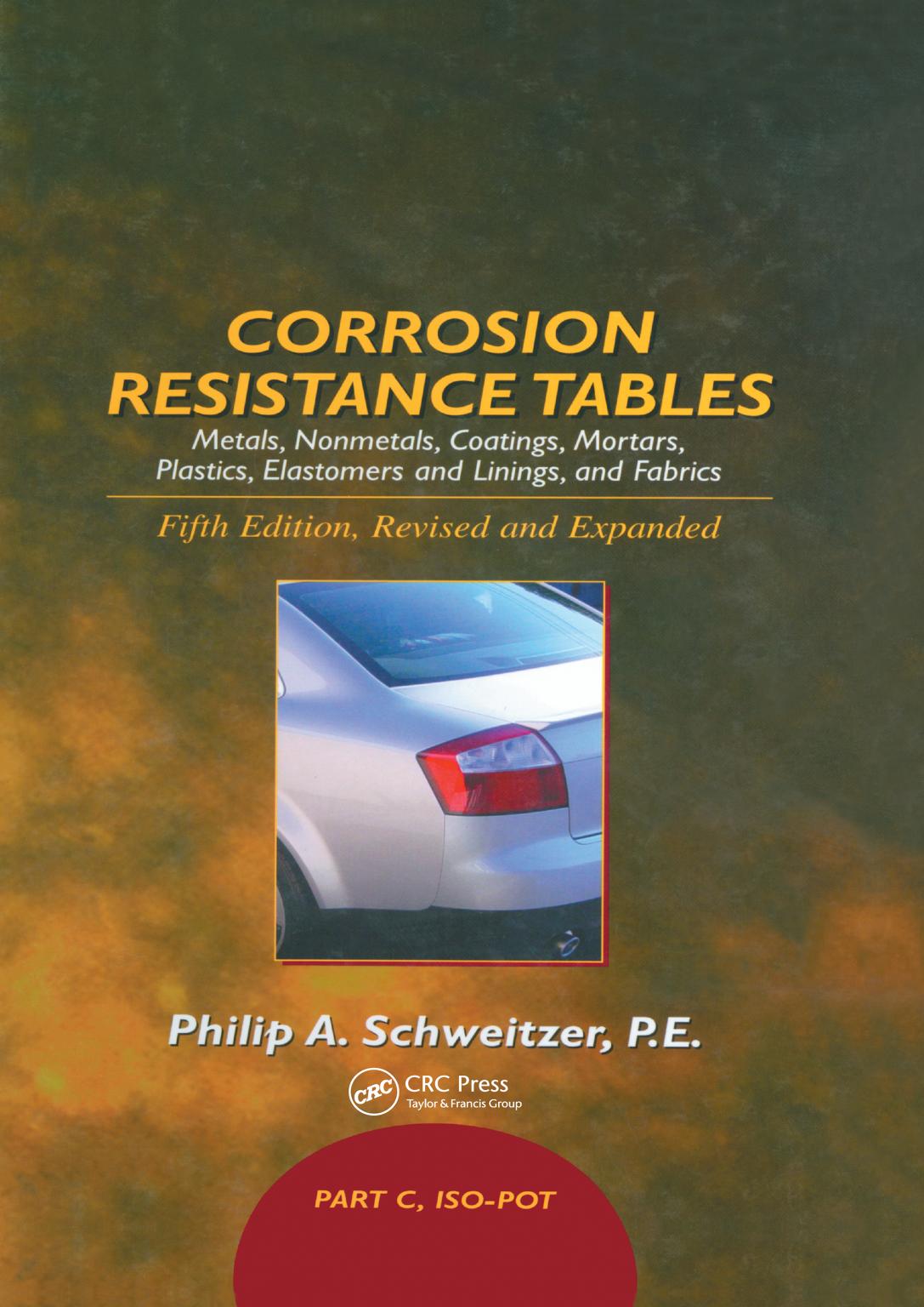 Corrosion Resistance Tables Part C Philip A Schweitzer