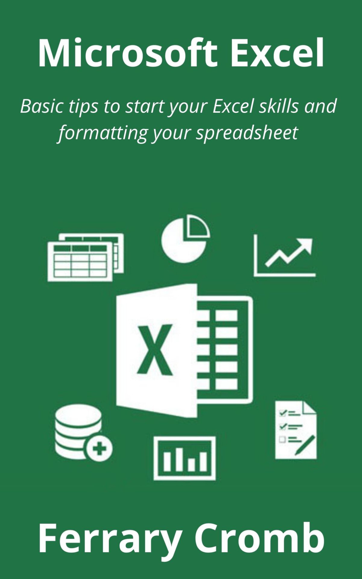 Microsoft Excel Basic Tips To Start Your Excel Skills And Formatting Your Spreadsheet Cromb