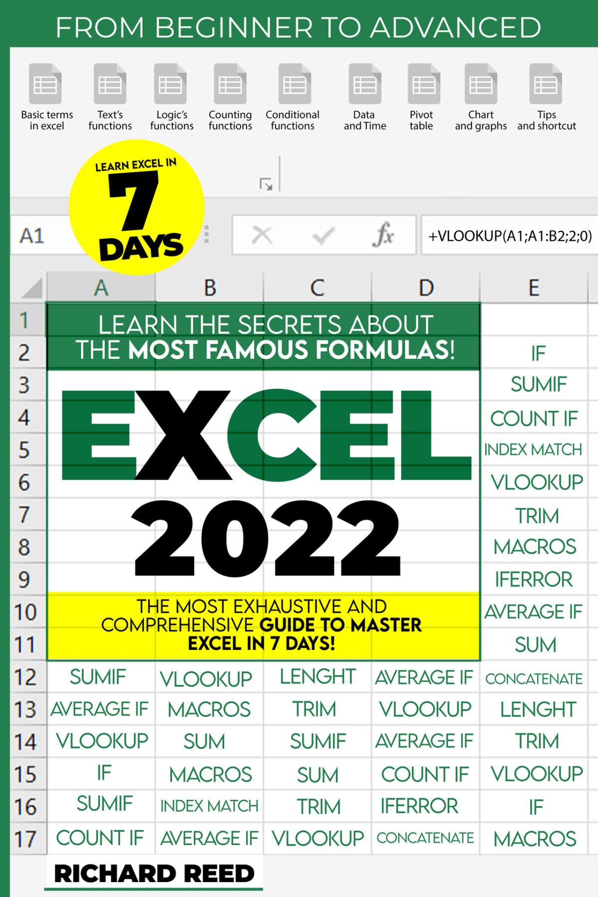 Excel 2022 The 1 Guide To Master All The Functions And Formulas To Become A Professional In Just 7 Days With Practical Examples Stepbystep Explanations And Tips Tricks Richard Reed