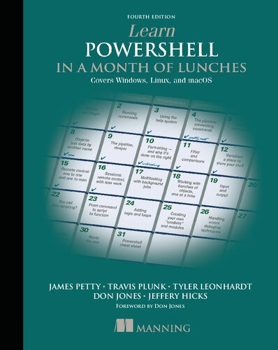 Learn Powershell In A Month Of Lunches Covers Windows Linux And Macos 4th Edition 4th Travis Plunk