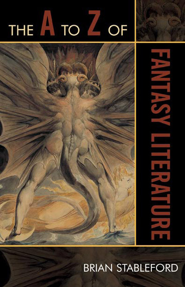 The A To Z Of Fantasy Literature Brian Stableford