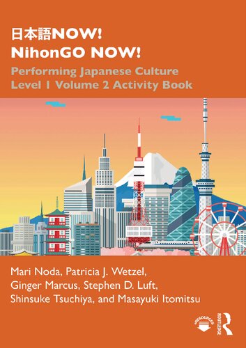 Now Nihongo Now Performing Japanese Culture Level 1 Volume 2 Activity Book 1st Edition Mari Noda