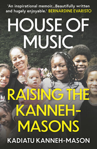 House Of Music Raising The Kannehmasons 1st Edition Kadiatu Kannehmason