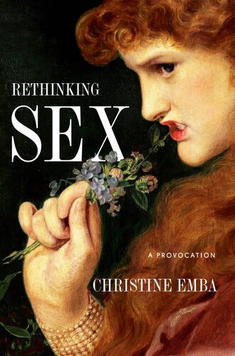 Rethinking Sex A Provocation 1st Edition Christine Emba