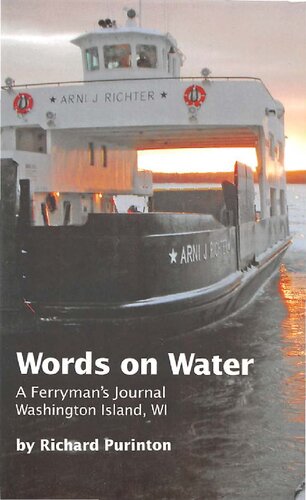 Words On Water A Ferrymans Journal Washington Island Wi Richard Purinton