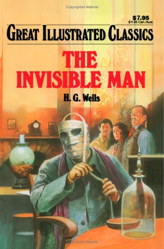 The Invisible Man Great Illustrated Classics H G Wells