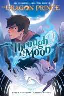 Through The Moon The Dragon Prince Graphic Novel 1 Peter Wartman