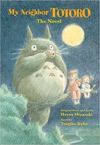 My Neighbor Totoro A Novel Tsugiko Kubo