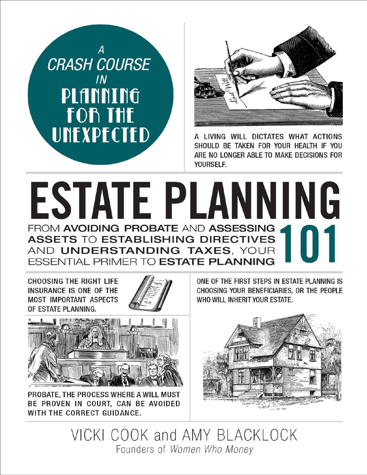 Estate Planning From Avoiding Probate And Assessing Assets To Establishing Directives And Understanding Taxes Your Essential Primer To Estate Planning Vicki Cook