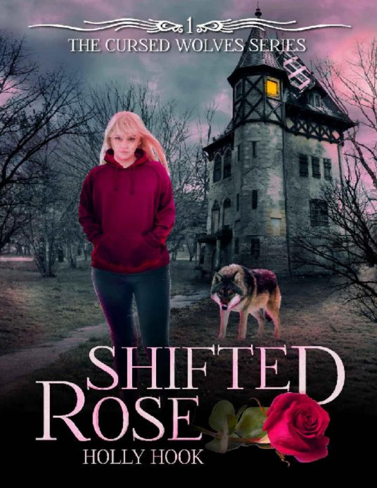 Shifted Rose The Cursed Wolves Series Book 1 Holly Hook