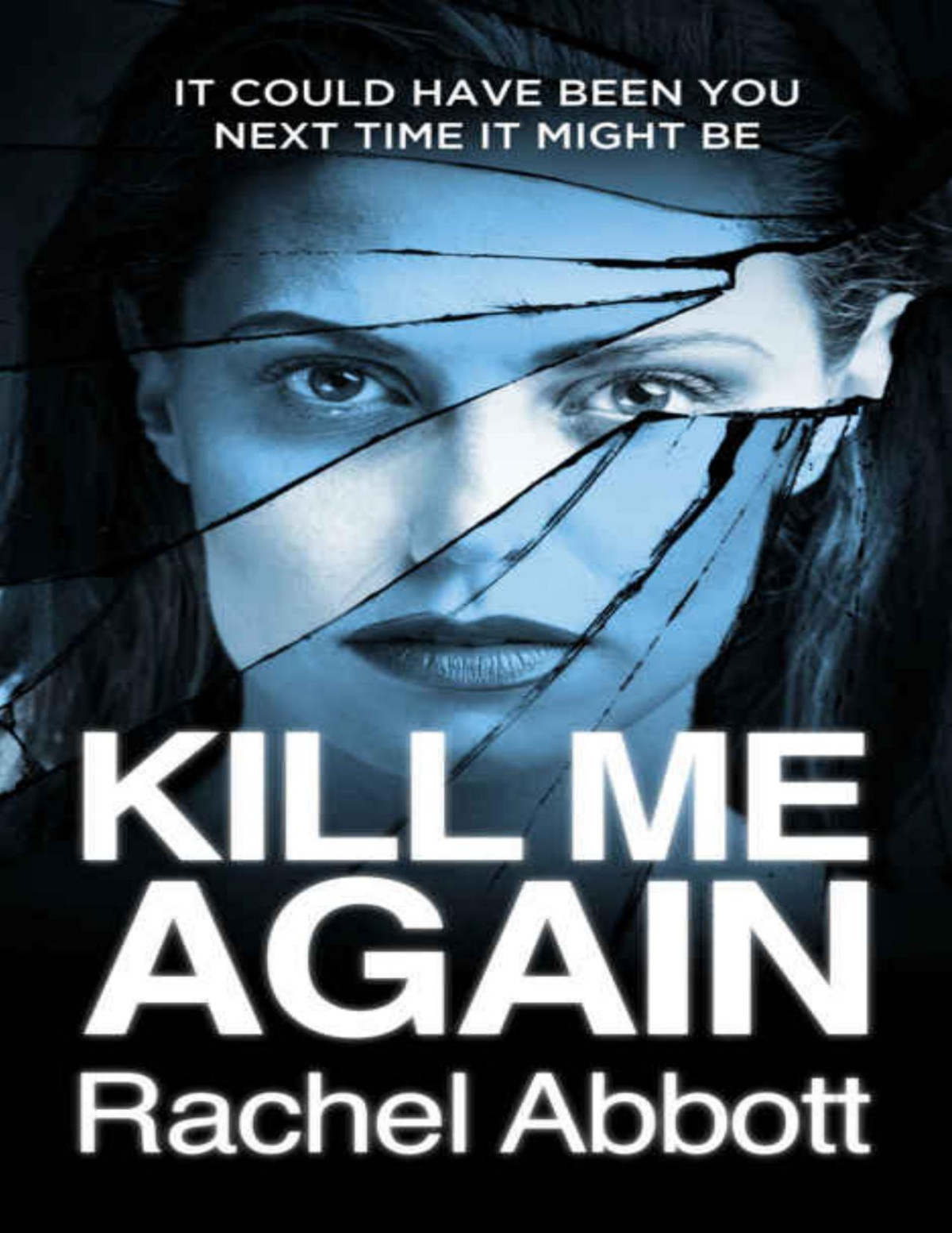 Kill Me Again Rachel Abbott