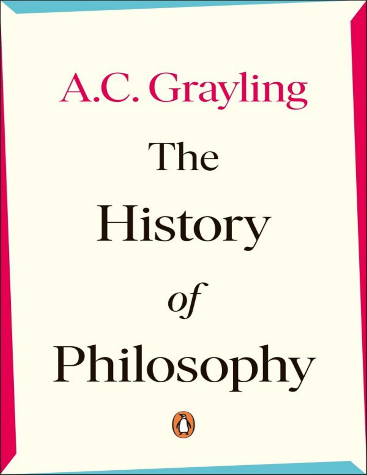 The History Of Philosophy A C Grayling