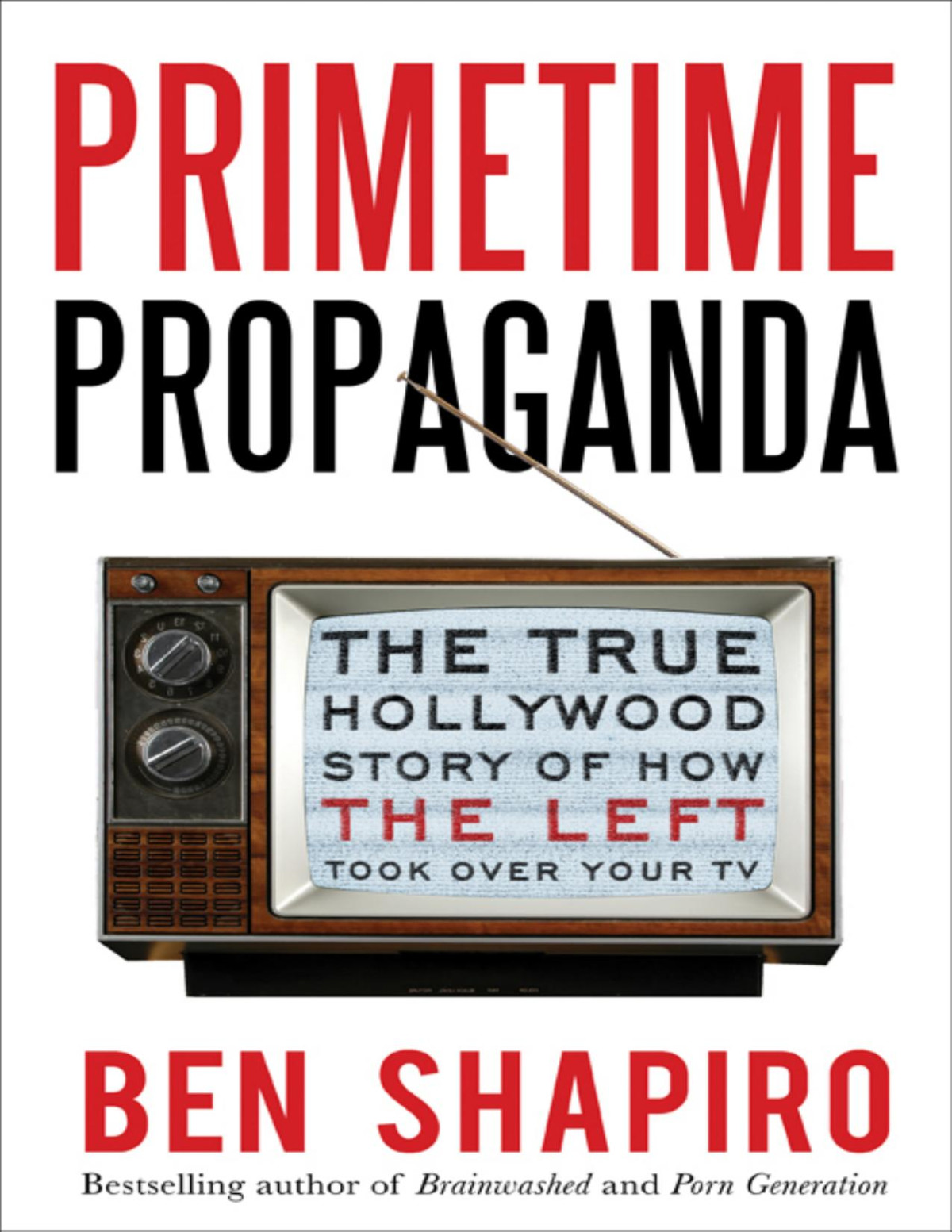 Primetime Propaganda Ben Shapiro