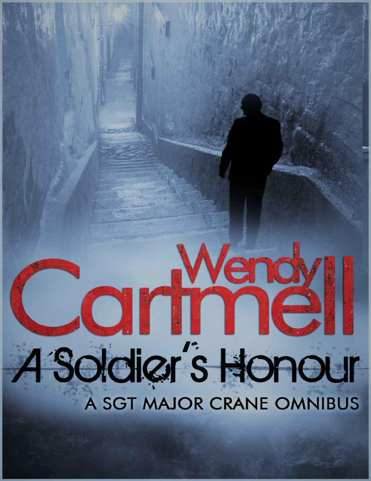 A Soldiers Honour Box Set 2 Sgt Major Crane Crime Thrillers Box Set Wendy Cartmell