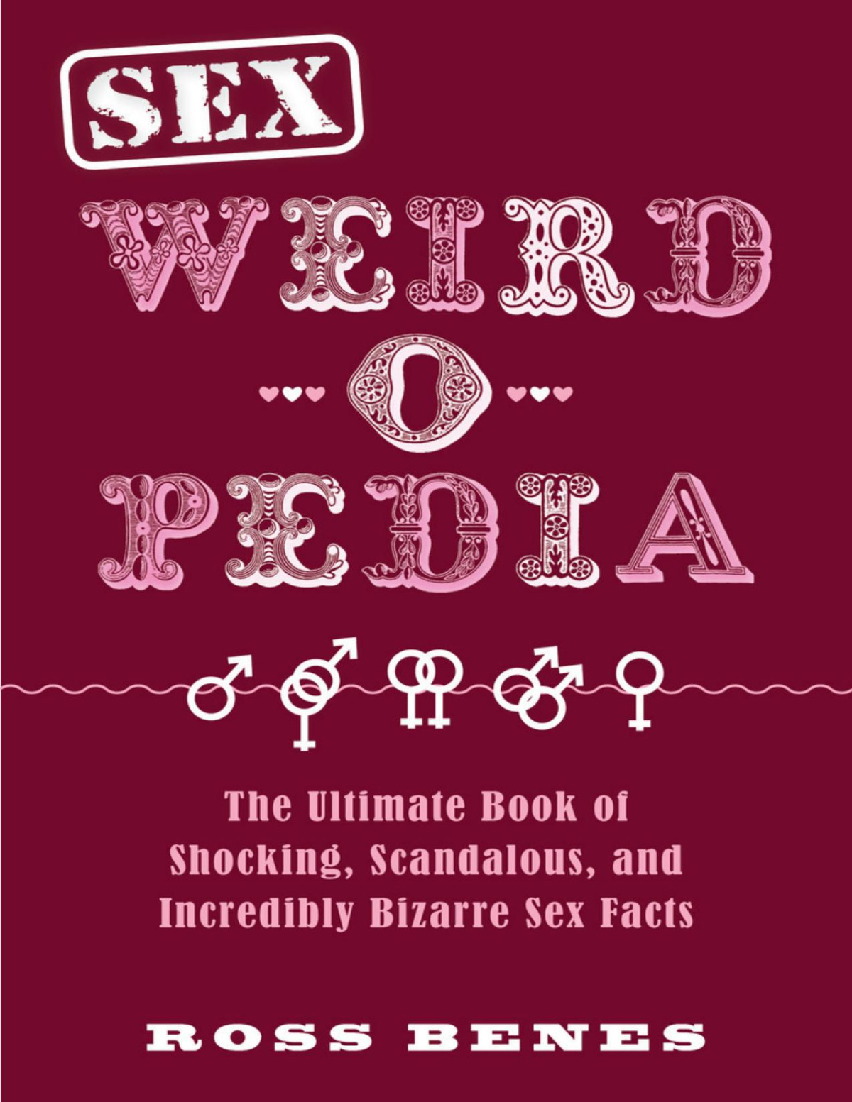 Sex Weirdopedia Ross Benes