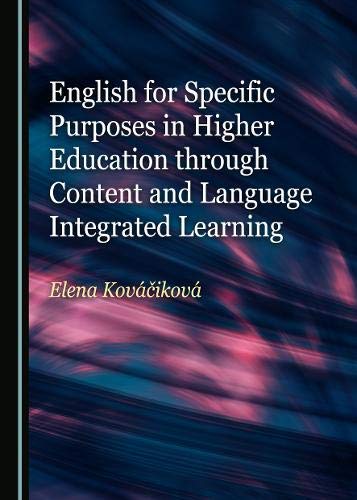 English For Specific Purposes In Higher Education Through Content And Language Integrated Learning 1st Edition Elena Kovikov