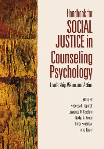 Handbook For Social Justice In Counseling Psychology Leadership Vision And Action Rebecca L Toporek Lawrence H Gerstein Nadya A Fouad Gargi Roysircar Tania Israel