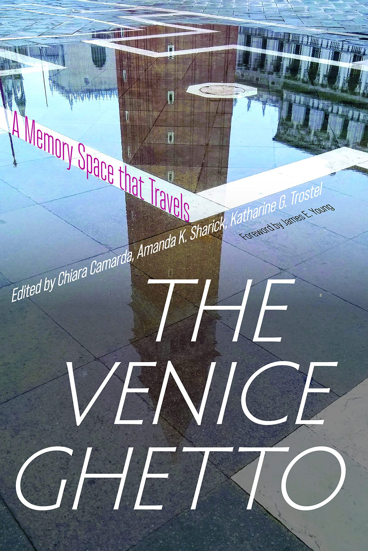 The Venice Ghetto A Memory Space That Travels Chiara Camarda