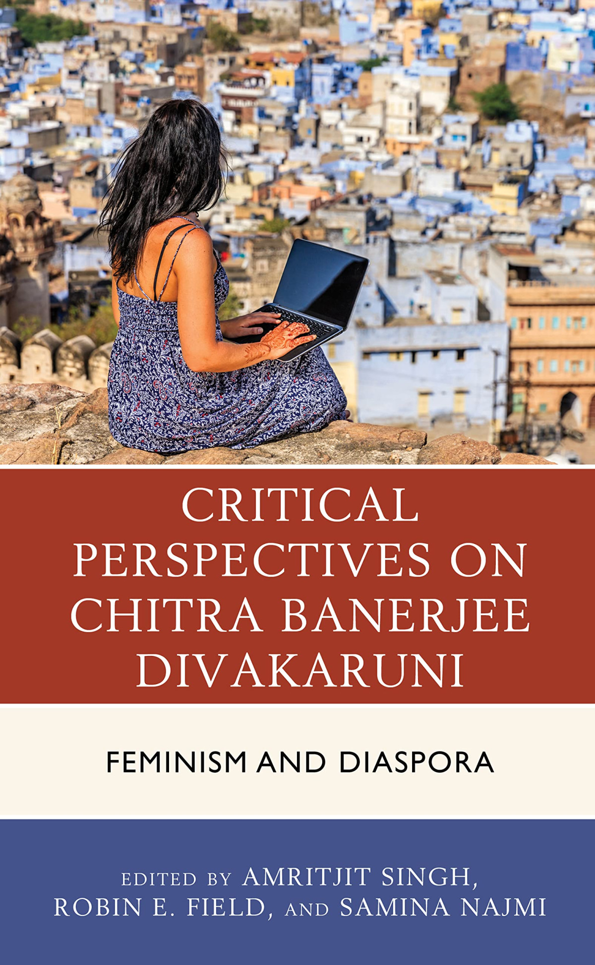 Critical Perspectives On Chitra Banerjee Divakaruni Feminism And Diaspora Amritjit Singh Editor