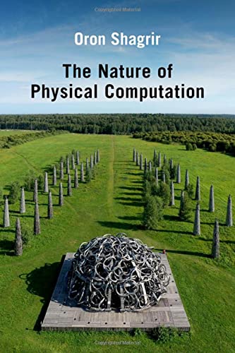 The Nature Of Physical Computation Oron Shagrir