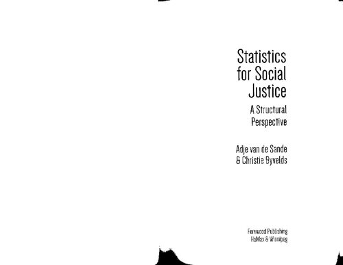Statistics For Social Justice A Structural Perspective Adje Van De Sande Christie Byvelds