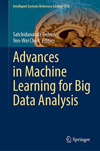 Advances In Machine Learning For Big Data Analysis 1st Ed 2022 Satchidananda Dehuri Editor