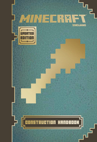 Minecraft Construction Handbook Updated Edition An Official Mojang Book Updated Matthew Needler Phil Southam