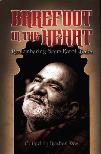 Barefoot In The Heart Remebering Neem Karoli Baba Das Keshav Editor