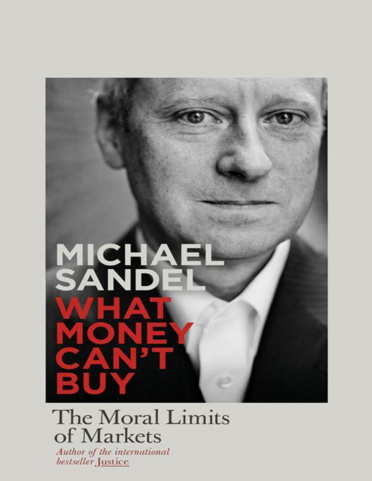 What Money Cant Buy The Moral Limits Of Markets Michael Sandel