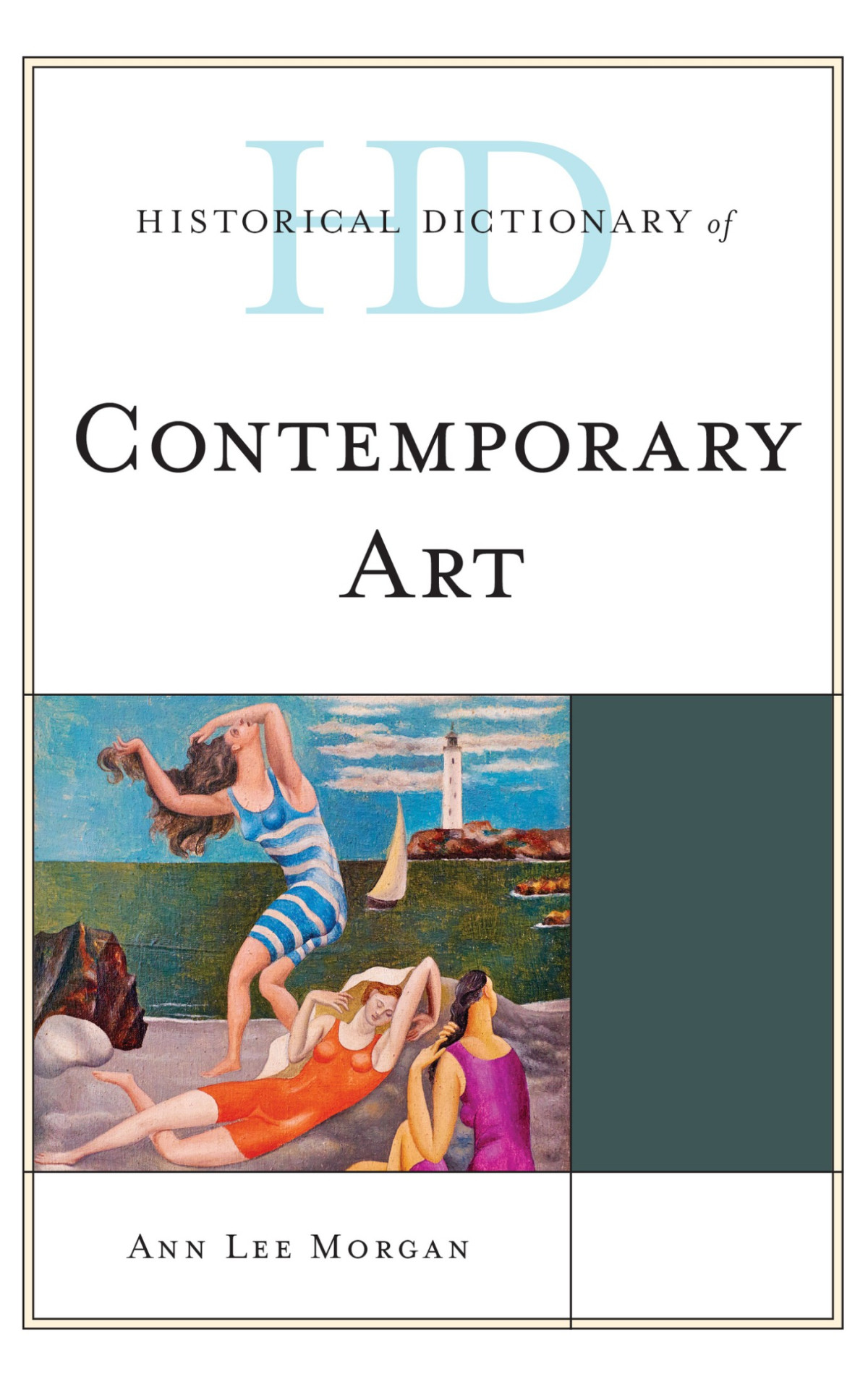 Historical Dictionary Of Contemporary Art Ann Lee Morgan