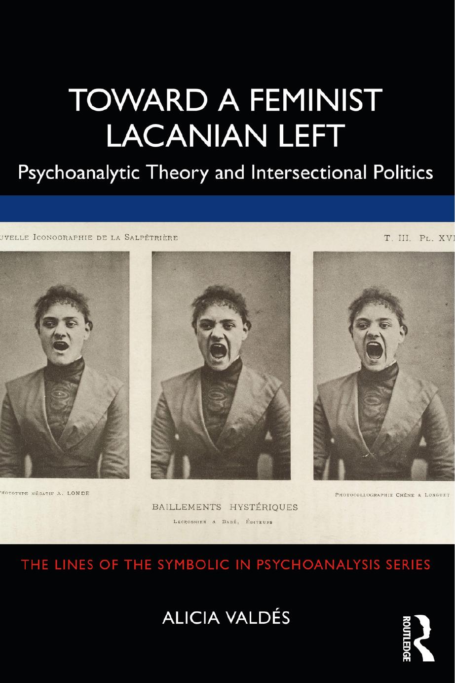 Toward A Feminist Lacanian Left Psychoanalytic Theory And Intersectional Politics Alicia Valds
