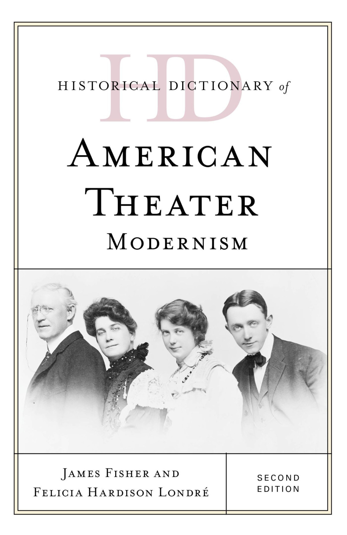 Historical Dictionary Of American Theater James Fisher