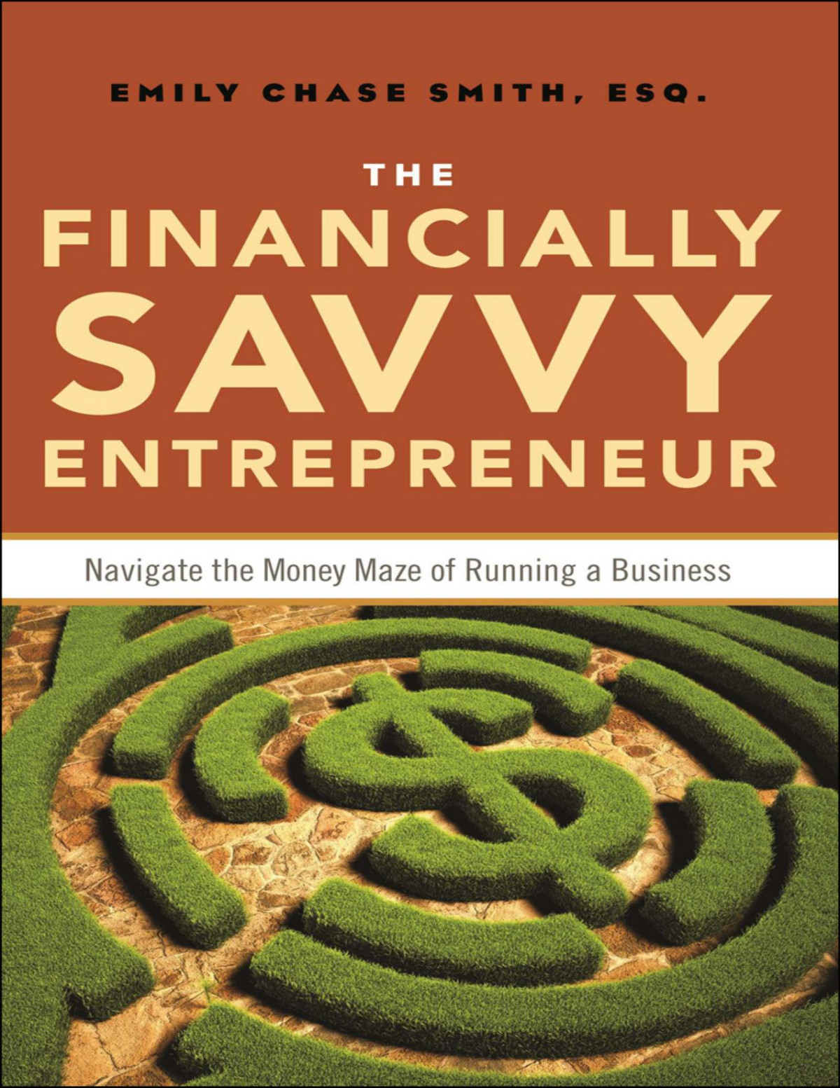 The Financially Savvy Entrepreneur Emily Chase Smith