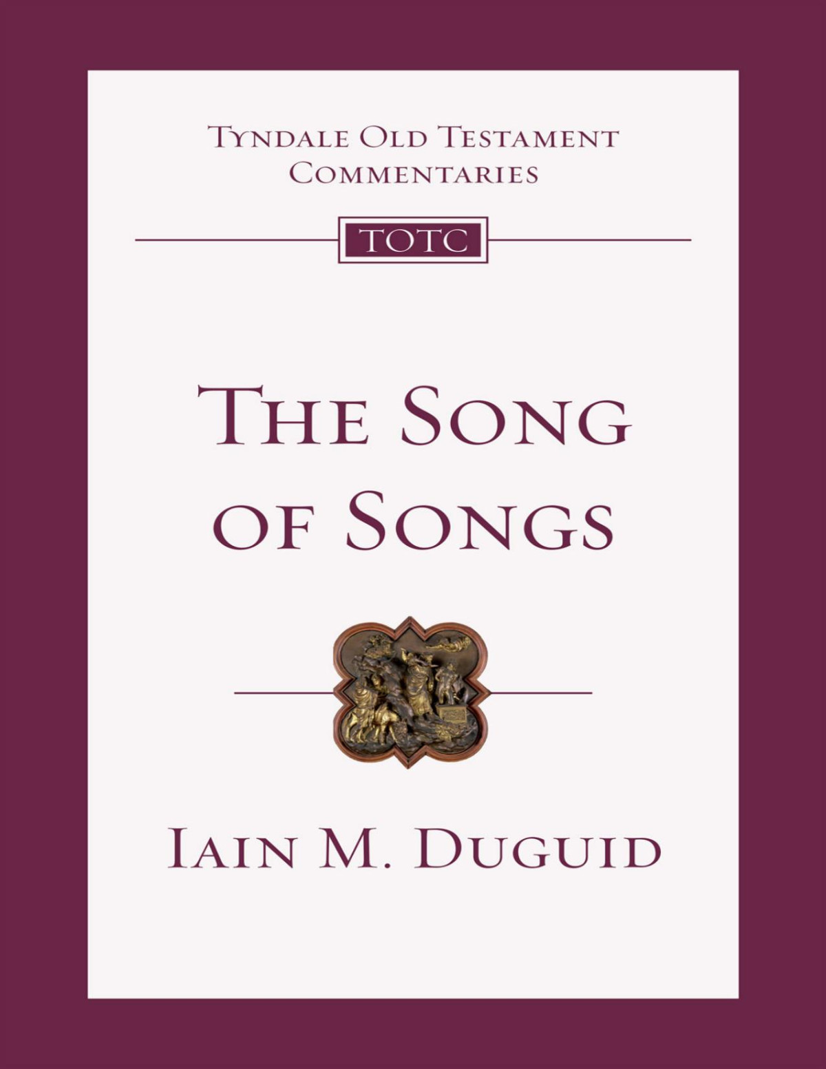 The Song Of Songs Tyndale Old Testament Commentary 19 Iain M Duguid