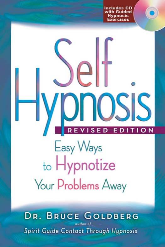 Self Hypnosis The Easy Way To Hyptotise Your Problems Away Revised Bruce Goldberg