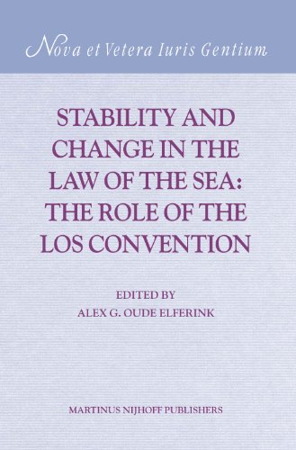 Stability And Change In The Law Of The Sea The Role Of The Los Convention Alex G Oude Elferink Editor