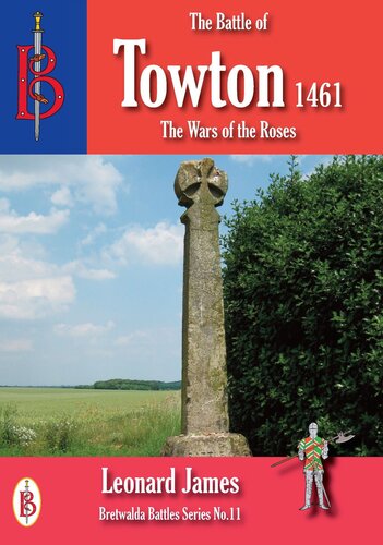 The Battle Of Towton 1461 Leonard James