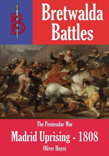 The Madrid Uprising 1808 Oliver Hayes