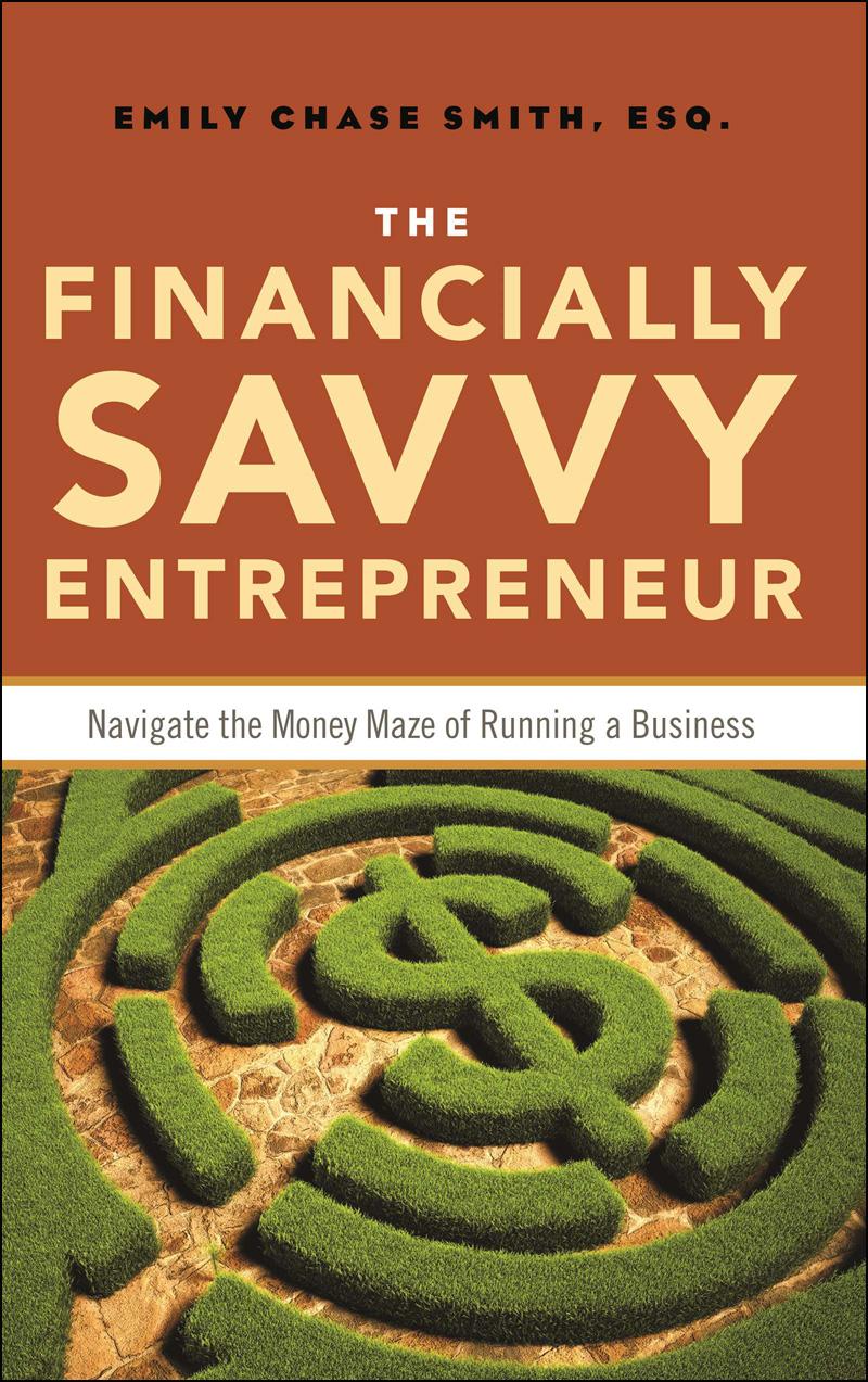 The Financially Savvy Entrepreneur Emily Chase Smith
