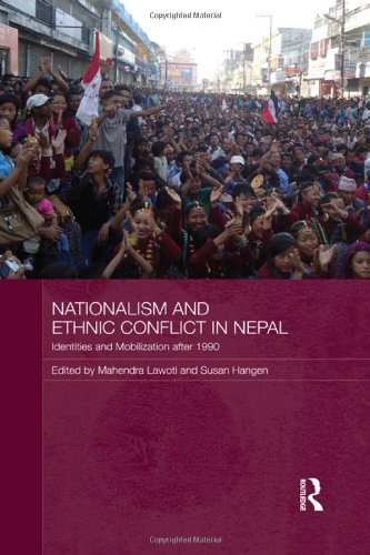 Nationalism And Ethnic Conflict In Nepal Identities And Mobilization After 1990 1st Edition Mahendra Lawoti Editor