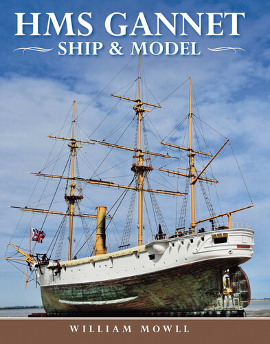 Hms Gannet Ship And Model William Mowll