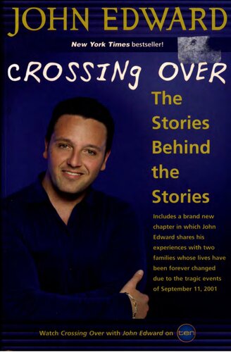 Crossing Over The Stories Behind The Stories John Edward